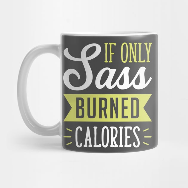 If only Sass burned calories by MatanRay